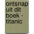 Ontsnap uit dit boek - Titanic