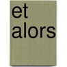 Et alors by Max Greyson
