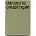 Dansen te ontspringen