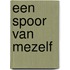 Een spoor van mezelf