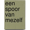 Een spoor van mezelf door Fernando Pessoa