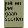 Joël en Jael gaan sporten door Janwillem Blijdorp