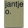 Jantje O. door Koen Scharrenberg