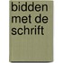 Bidden met de Schrift