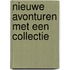 Nieuwe avonturen met een collectie