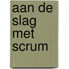 Aan de slag met scrum door Hendrik Jan van Randen