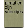 Piraat en zijn vriendjes by Unknown