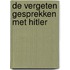 De vergeten gesprekken met Hitler