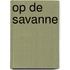 Op de savanne