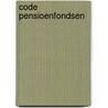 Code Pensioenfondsen by Unknown
