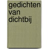 Gedichten van dichtbij door Hajo de Boer