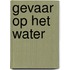 Gevaar op het water
