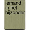 Iemand in het bijzonder door Arend van Dam