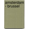 Amsterdam - Brussel by Cock Koelewijn