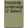 Troostrijk onderwijs (2 delen) by Ds.W.C. Lamain