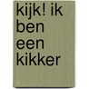 Kijk! Ik ben een kikker by Wouter Verhage