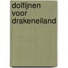 Dolfijnen voor Drakeneiland by Lydia Rood