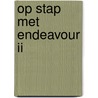 OP STAP MET ENDEAVOUR II by Patrick Pereira