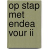 Op stap met endea vour II door Patrick Pereira