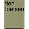 Tien Toetsen door Ariane van Westendorp