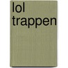 Lol trappen door Rens van Adrighem