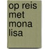 Op reis met Mona Lisa