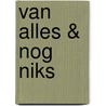 Van alles & nog niks by Marieke Pril