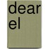 Dear El
