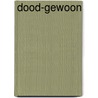 Dood-gewoon door Hans Dolné
