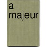 A Majeur by E.C.C. Keeris