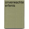 Onverwachte erfenis door Geertje Kindermans