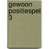Gewoon positiespel 3