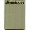 Slimerickjes by Sjoerd Brattinga