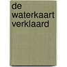De waterkaart verklaard door Rob Vrolijks