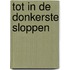Tot in de donkerste sloppen