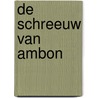De Schreeuw van Ambon by Hein Bloemink
