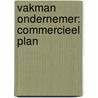 Vakman ondernemer: Commercieel plan door Tim Gorter