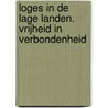 Loges in de lage landen. Vrijheid in verbondenheid door Hugo De Cnodder
