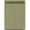 Zussenliefde door Maya W.F.