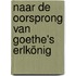 Naar de oorsprong van Goethe's Erlkönig