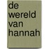 De wereld van Hannah