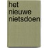 Het nieuwe nietsdoen