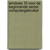 Windows 10 voor de beginnende senior computergebruiker by Studio Visual Steps