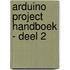 Arduino Project Handboek - Deel 2