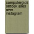 Computergids Ontdek alles over Instagram