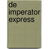 De Imperator Express door Christophe Arleston