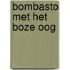 Bombasto met het boze oog by Thom Roep