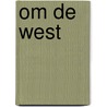 Om de West by Jan de Lint