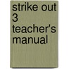 Strike out 3 Teacher's Manual door Onbekend