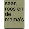 Saar, Roos en de mama's door Julia Vriends